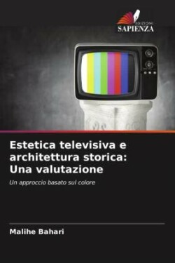 Estetica televisiva e architettura storica