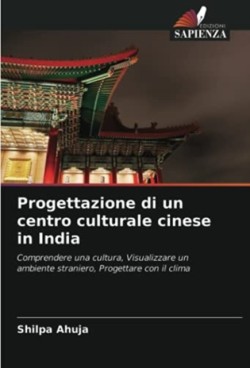 Progettazione di un centro culturale cinese in India