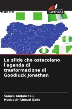 sfide che ostacolano l'agenda di trasformazione di Goodluck Jonathan