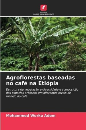 Agroflorestas baseadas no café na Etiópia