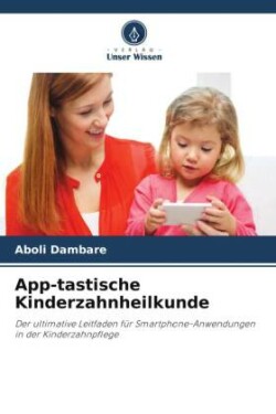 App-tastische Kinderzahnheilkunde