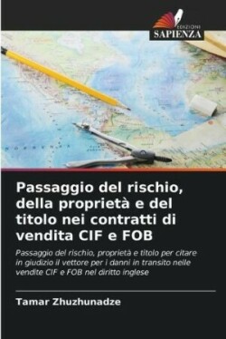 Passaggio del rischio, della proprietà e del titolo nei contratti di vendita CIF e FOB