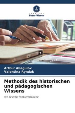 Methodik des historischen und pädagogischen Wissens