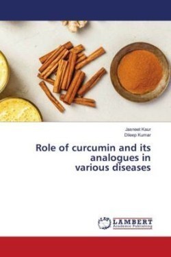 Role of curcumin and its analogues in various diseases