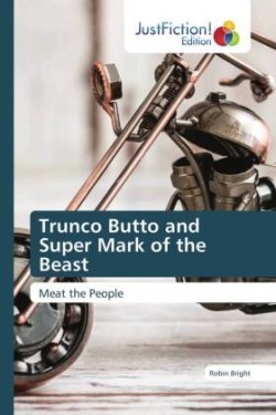 Trunco Butto and Super Mark of the Beast