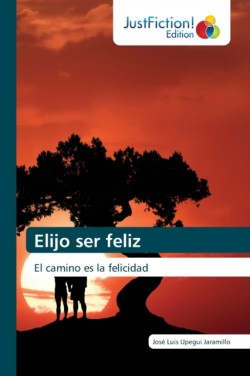 Elijo ser feliz