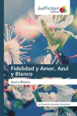 Fidelidad y Amor, Azul y Blanco