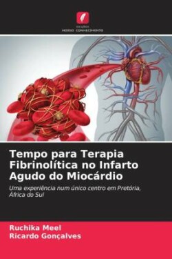 Tempo para Terapia Fibrinolítica no Infarto Agudo do Miocárdio