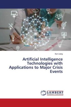 Artificial Intelligence Technologies with Applications to Major Crisis Events