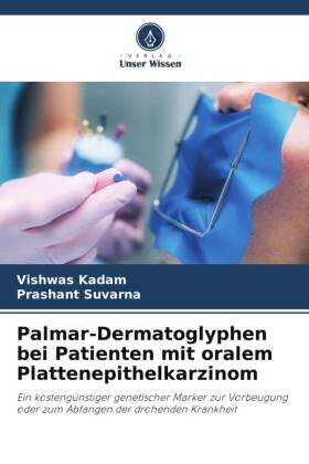 Palmar-Dermatoglyphen bei Patienten mit oralem Plattenepithelkarzinom