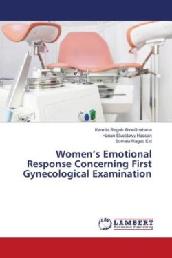 Women's Emotional Response Concerning First Gynecological Examination