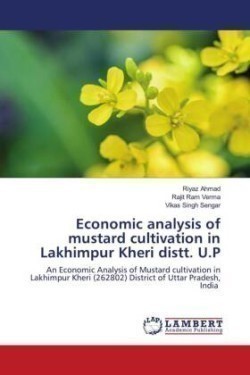 Economic analysis of mustard cultivation in Lakhimpur Kheri distt. U.P