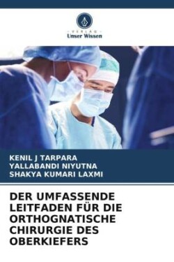 Umfassende Leitfaden Für Die Orthognatische Chirurgie Des Oberkiefers