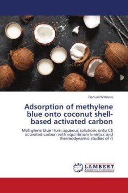 Adsorption of methylene blue onto coconut shell-based activated carbon