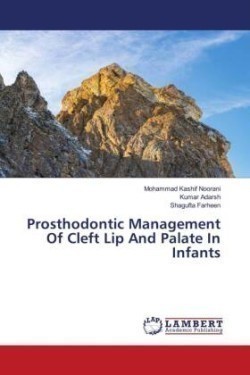 Prosthodontic Management Of Cleft Lip And Palate In Infants