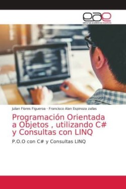 Programación Orientada a Objetos, utilizando C# y Consultas con LINQ