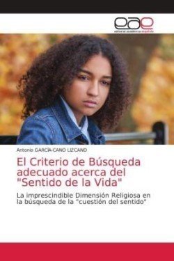 Criterio de Búsqueda adecuado acerca del "Sentido de la Vida"