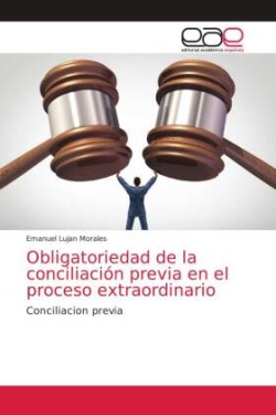 Obligatoriedad de la conciliación previa en el proceso extraordinario