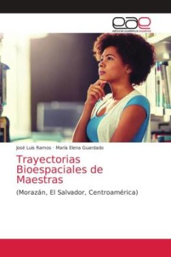 Trayectorias Bioespaciales de Maestras