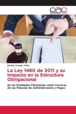 Ley 1480 de 2011 y su Impacto en la Estructura Obligacional