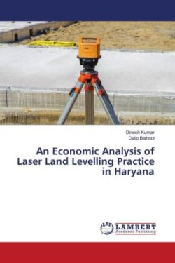 An Economic Analysis of Laser Land Levelling Practice in Haryana