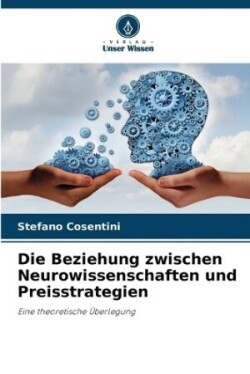 Beziehung zwischen Neurowissenschaften und Preisstrategien