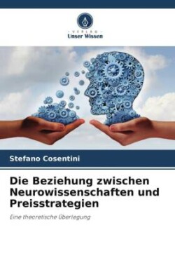 Beziehung zwischen Neurowissenschaften und Preisstrategien