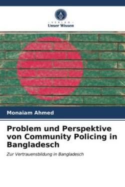 Problem und Perspektive von Community Policing in Bangladesch