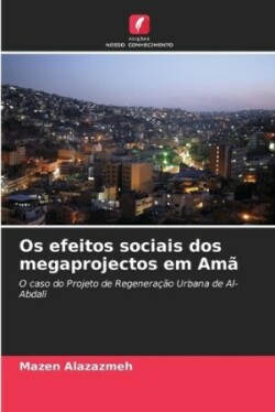 Os efeitos sociais dos megaprojectos em Amã