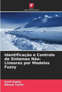 Identificação e Controlo de Sistemas Não-Lineares por Modelos Fuzzy