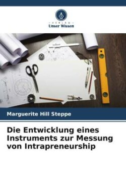 Entwicklung eines Instruments zur Messung von Intrapreneurship