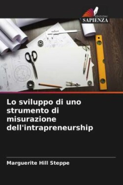 Lo sviluppo di uno strumento di misurazione dell'intrapreneurship