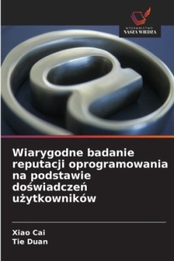 Wiarygodne badanie reputacji oprogramowania na podstawie doświadczeń użytkowników