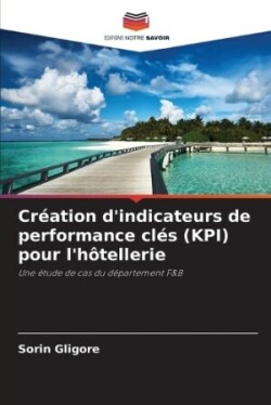 Création d'indicateurs de performance clés (KPI) pour l'hôtellerie