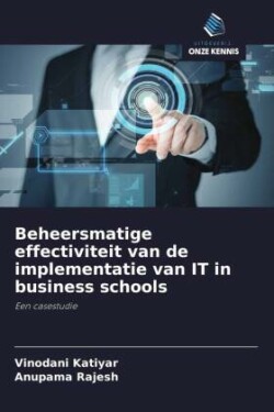 Beheersmatige effectiviteit van de implementatie van IT in business schools