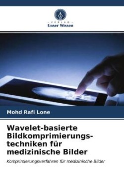 Wavelet-basierte Bildkomprimierungs- techniken für medizinische Bilder