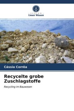 Recycelte grobe Zuschlagstoffe