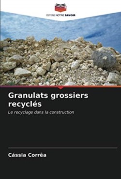 Granulats grossiers recyclés