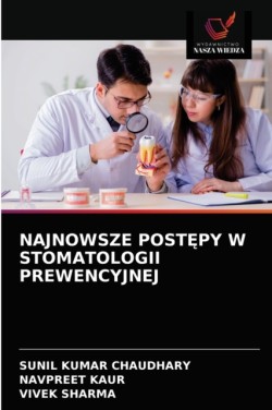 Najnowsze PostĘpy W Stomatologii Prewencyjnej