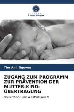 Zugang Zum Programm Zur Prävention Der Mutter-Kind-Übertragung