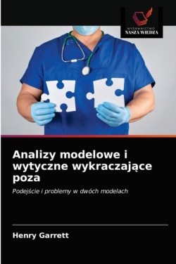 Analizy modelowe i wytyczne wykraczające poza