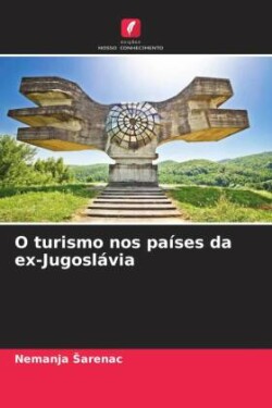 O turismo nos países da ex-Jugoslávia