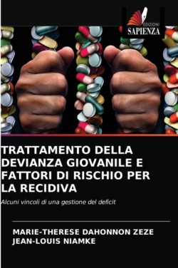 Trattamento Della Devianza Giovanile E Fattori Di Rischio Per La Recidiva