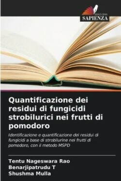 Quantificazione dei residui di fungicidi strobilurici nei frutti di pomodoro