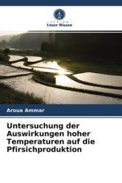 Untersuchung der Auswirkungen hoher Temperaturen auf die Pfirsichproduktion