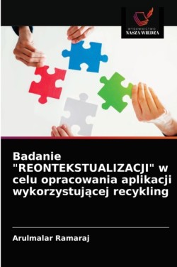 Badanie "REONTEKSTUALIZACJI" w celu opracowania aplikacji wykorzystującej recykling