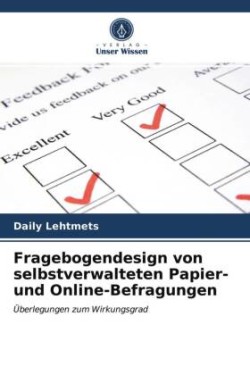 Fragebogendesign von selbstverwalteten Papier- und Online-Befragungen