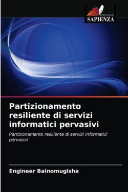 Partizionamento resiliente di servizi informatici pervasivi