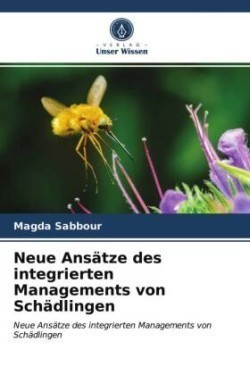 Neue Ansätze des integrierten Managements von Schädlingen