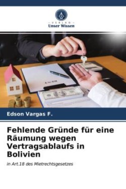 Fehlende Gründe für eine Räumung wegen Vertragsablaufs in Bolivien